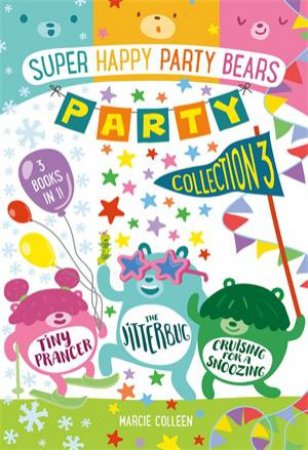 Super Happy Party Bears Party Collection #3 by Marcie Colleen & Steve James