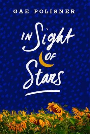 In Sight Of Stars by Gae Polisner