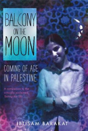 Balcony On The Moon by Ibtisam Barakat