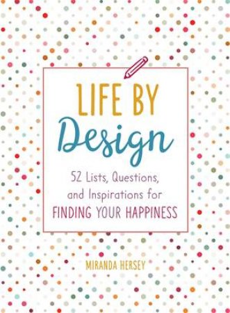 Life By Design by Miranda Hersey