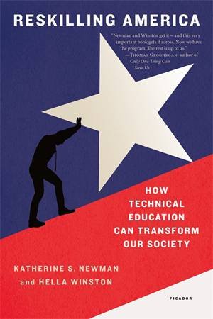 Reskilling America by Katherine S. Newman & Hella Winston