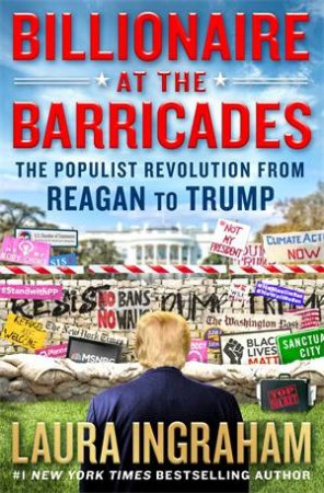 Billionaire at the Barricades by Laura Ingraham