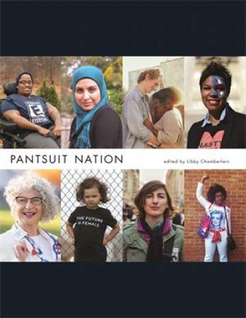 Pantsuit Nation by Libby Chamberlain