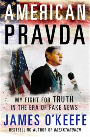 American Pravda by James O'Keefe