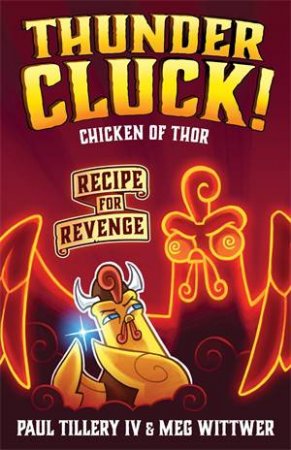 Thundercluck! Chicken Of Thor by Paul Tillery IV & Paul Tillery IV & Meg Wittwer