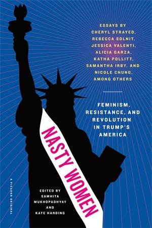 Nasty Women by Samhita Mukhopadhyay & Kate Harding