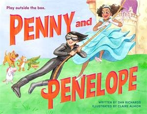 Penny And Penelope by Dan Richards & Claire Almon