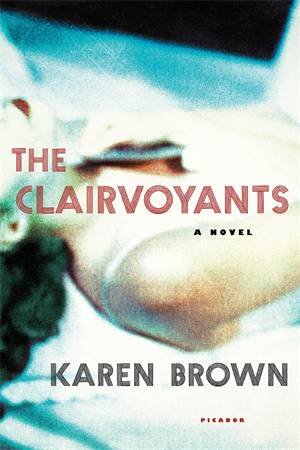 The Clairvoyants by Karen Brown