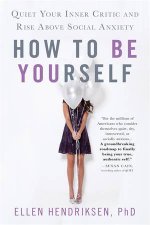 How To Be Yourself