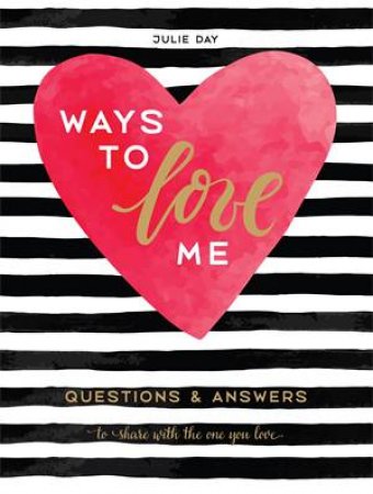 Ways To Love Me by Julie Day