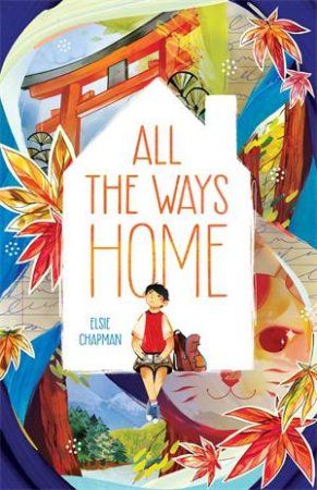 All The Ways Home by Elsie Chapman