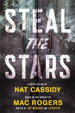 Steal The Stars by Nat Cassidy & Mac Rogers