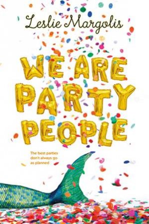 We Are Party People by Leslie Margolis