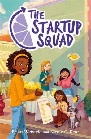 The Startup Squad by Brian Weisfeld & Nicole C. Kear