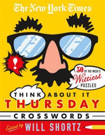 The New York Times Think About It Thursday Crosswords by Various