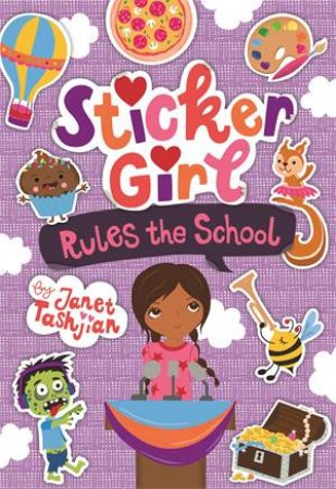 Sticker Girl Rules The School by Janet Tashjian & Inga Wilmink