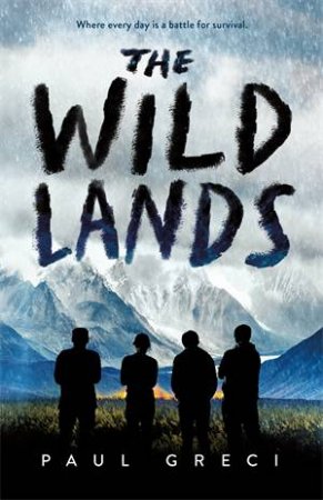 The Wild Lands by Paul Greci