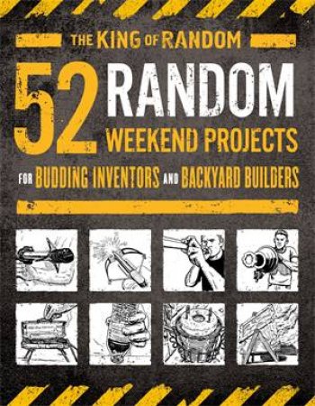 52 Random Weekend Projects by Grant Thompson & Ted Slampyak