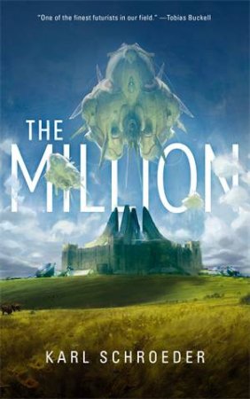 The Million by Karl Schroeder