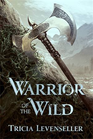 Warrior Of The Wild by Tricia Levenseller