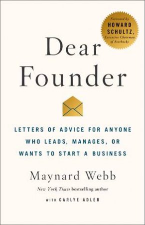 Dear Founder by Carlye Adler & Maynard Webb