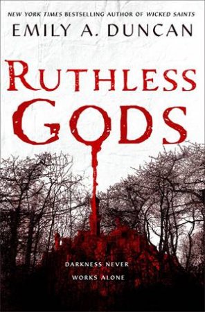 Ruthless Gods by Emily A. Duncan