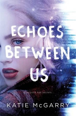 Echoes Between Us by Katie McGarry