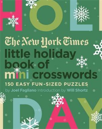 The New York Times Little Holiday Book of Mini Crosswords by Joel Fagliano & The New York Times