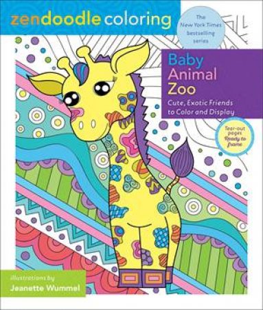 Zendoodle Coloring: Baby Animal Zoo by Jeanette Wummel