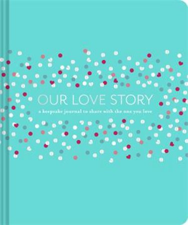 Our Love Story by Julie Day