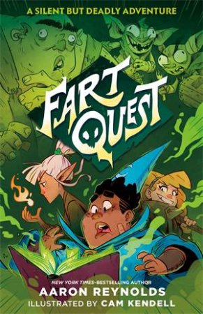 Fart Quest by Aaron Reynolds & Cam Kendell