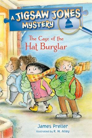 Jigsaw Jones: The Case Of The Hat Burglar by James Preller & R. W. Alley