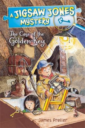 Jigsaw Jones: The Case Of The Golden Key by James Preller