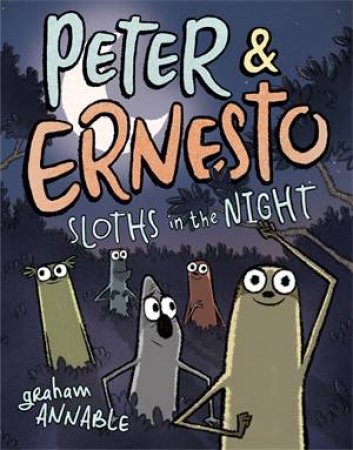 Peter & Ernesto: Sloths In The Night by Graham Annable