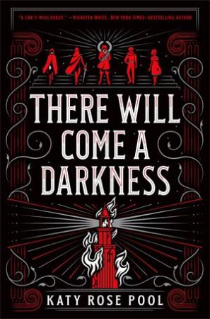 There Will Come A Darkness by Katy Rose Pool