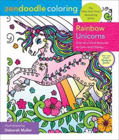 Zendoodle Coloring: Rainbow Unicorns by Deborah Muller