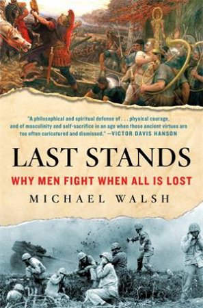 Last Stands by Michael Walsh