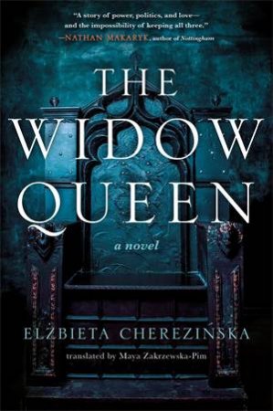 The Widow Queen by Elzbieta Cherezinska