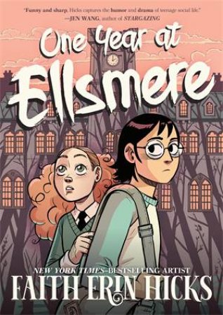 One Year At Ellsmere by Faith Erin Hicks