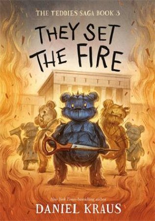 They Set the Fire by Daniel Kraus & Rovina Cai