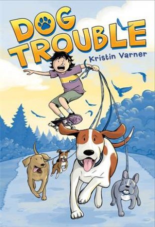 Dog Trouble by Kristin Varner