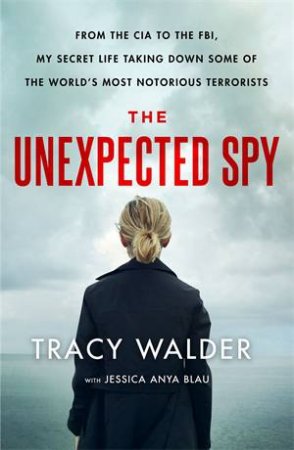 The Unexpected Spy by Tracy Walder & Jessica Anya Blau