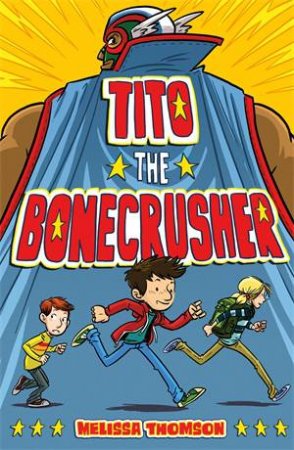 Tito The Bonecrusher by Melissa Thomson