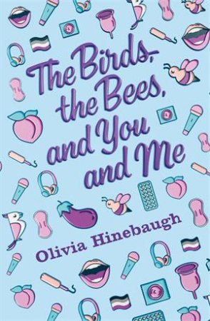 The Birds, The Bees, And You And Me by Olivia Hinebaugh