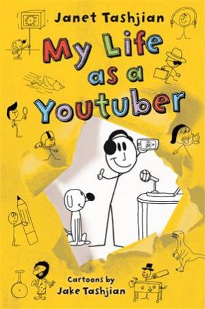 My Life As A Youtuber by Janet Tashjian & Jake Tashjian