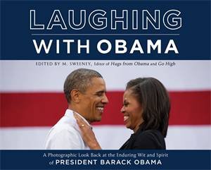 Laughing With Obama by M. Sweeney