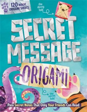 Secret Message Origami by Odd Dot & Jane Cide