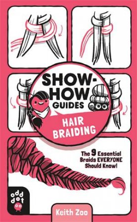 Show-How Guides: Hair Braiding by Keith Zoo