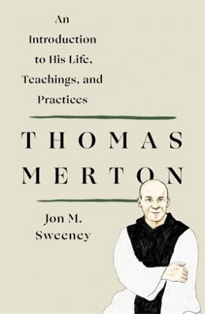 Thomas Merton by Jon M. Sweeney