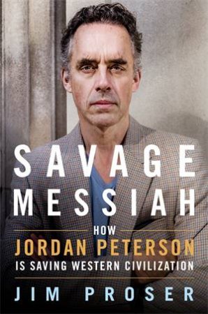 Savage Messiah by Jim Proser